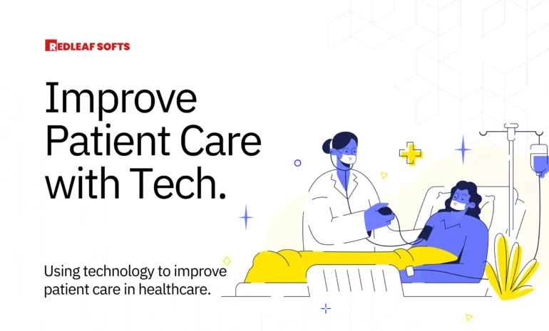 Improve Patient Care with Tech