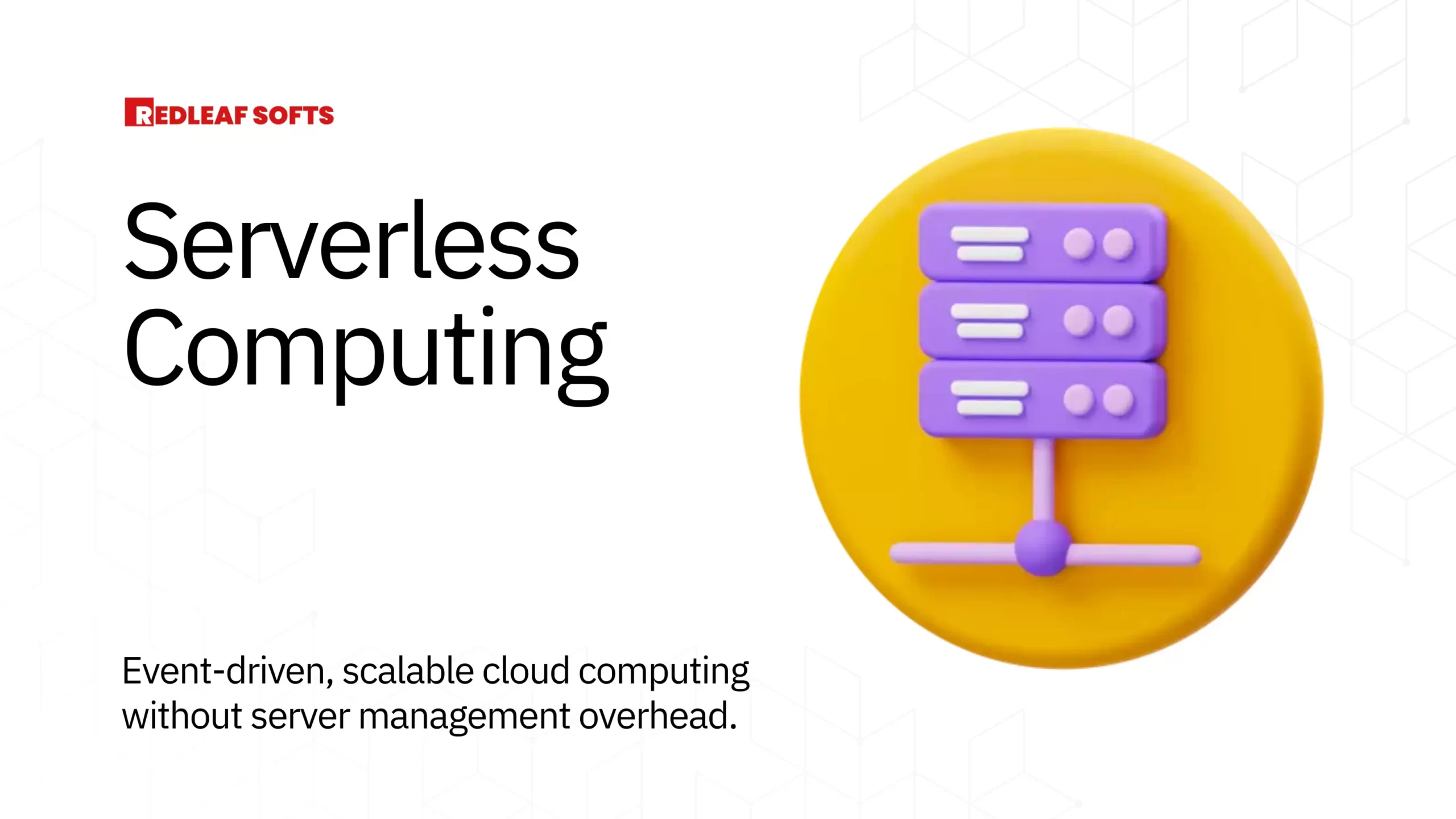 What is Serverless Computing? Benefits and Characteristics