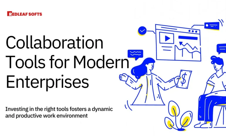 Collaboration Tools for Modern Enterprises