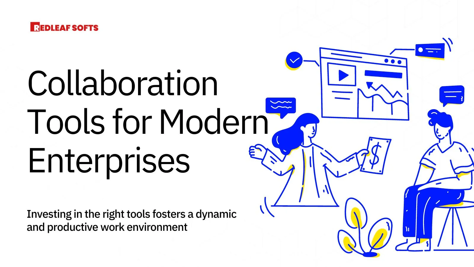 Collaboration Tools for the Modern Enterprise: Enhancing Team Productivity